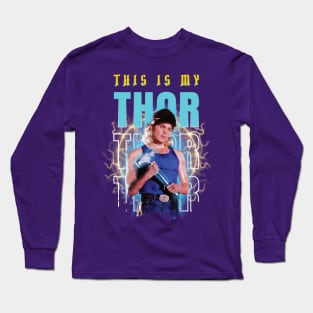 This Is My Thor! Long Sleeve T-Shirt